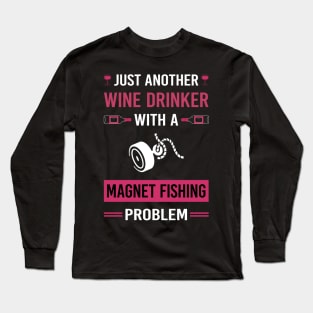 Wine Drinker Magnet Fishing Long Sleeve T-Shirt